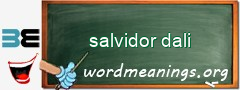 WordMeaning blackboard for salvidor dali